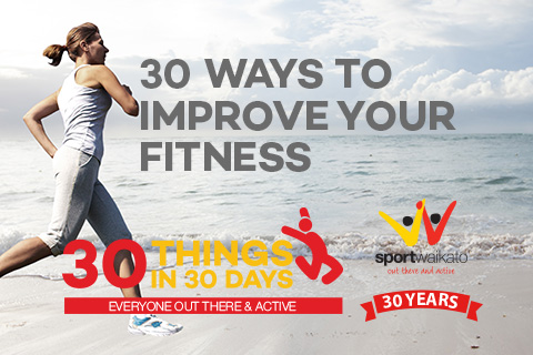 30 Ways to improve your fitness