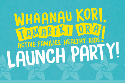 Whaanau Kori, Tamariki Ora - Active Families, Healthy Kids Launches